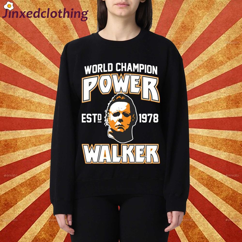 Official Michael Myers World Champion Power Est 1978 Walker Shirt 